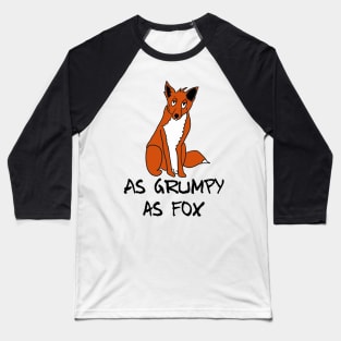 As grumpy as fox Baseball T-Shirt